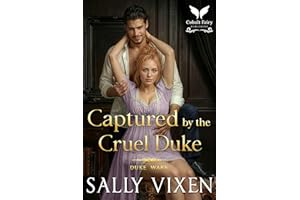 Captured by the Cruel Duke: A Historical Regency Romance Novel (Duke Wars Book 5)