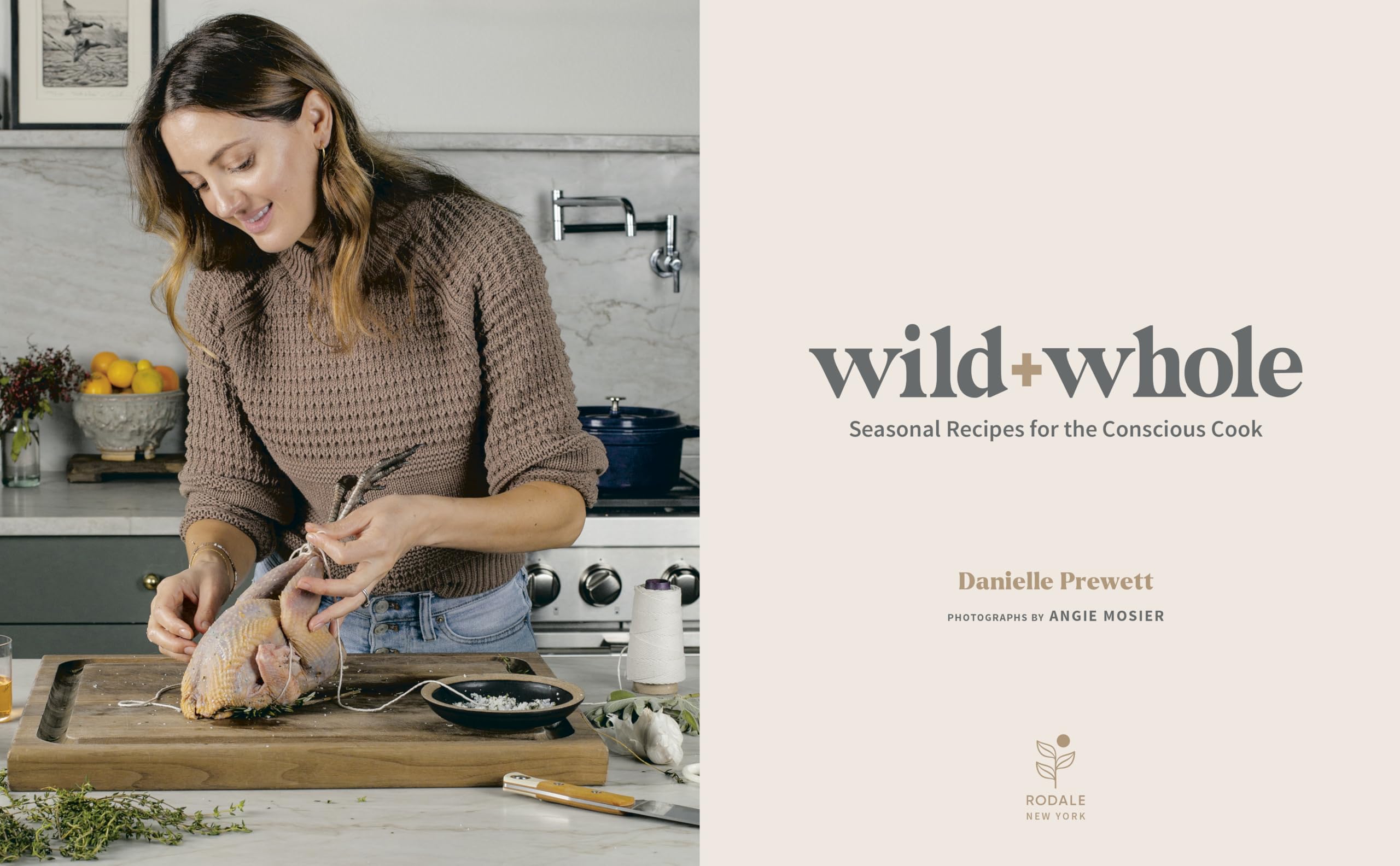 MeatEater's Wild + Whole: Seasonal Recipes for the Conscious Cook: A Wild Game Cookbook