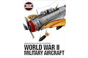 World War II Military Aircraft: Highly-Detailed Gatefold Artworks