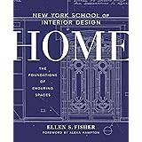 New York School of Interior Design: Home: The Foundations of Enduring Spaces