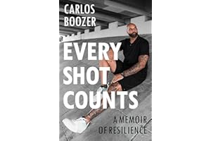 Every Shot Counts: A Memoir of Resilience