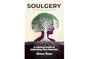 Soulgery: A Lifelong Guide to Unlocking Your Potential