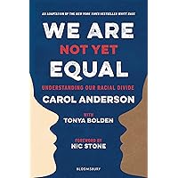 We Are Not Yet Equal: Understanding Our Racial Divide