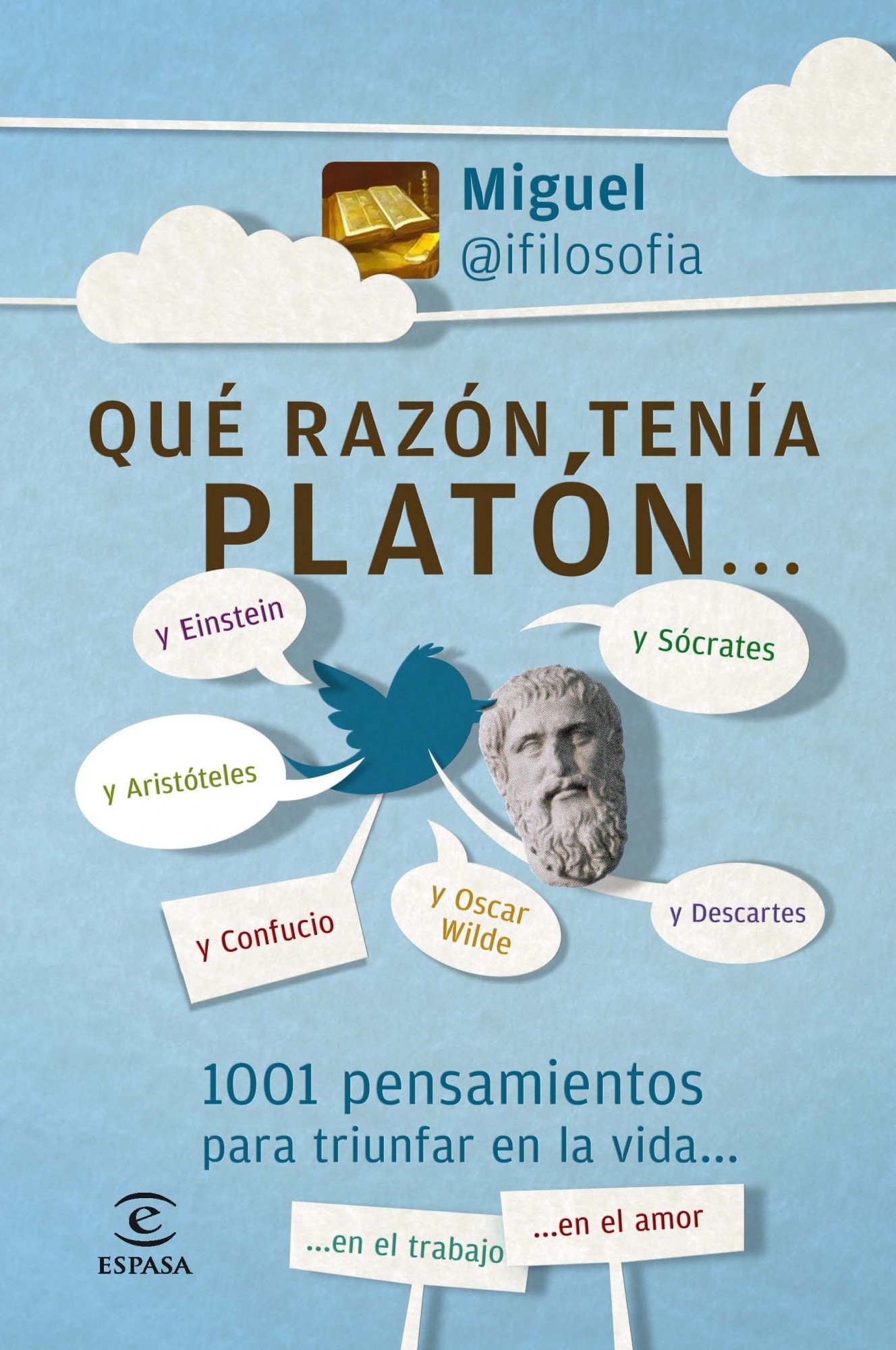Que Razon Tenia Platon 1001 Pensamientos Para Triunfar En La Vida Fuera De Coleccion Y One Shot Amazon Es Miguel Ifilosofia Libros
