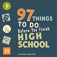 97 Things to Do Before You Finish High School book cover