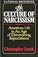 The Culture of Narcissism: American Life in an Age of Diminishing Expectations