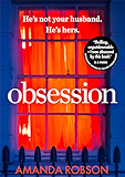 Obsession: The bestselling psychological thriller perfect for summer reading