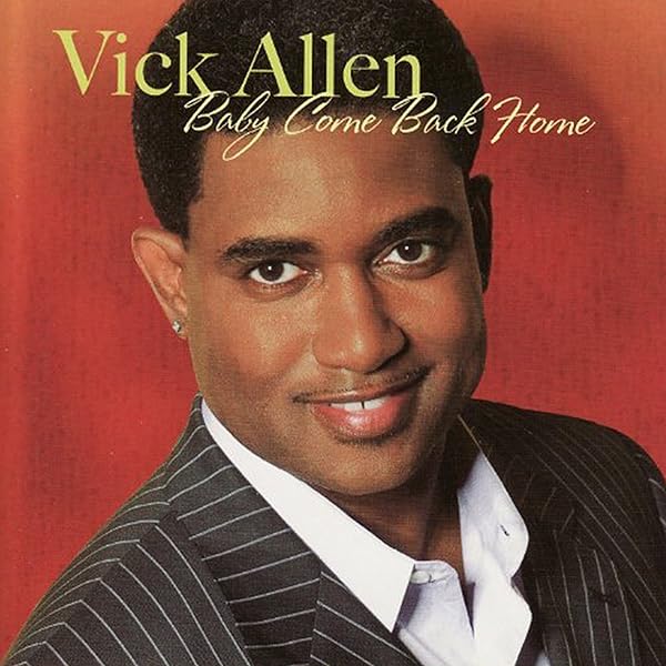 Baby Come Back Home By Vick Allen On Amazon Music Amazon Com Baby Come Back Home By Vick Allen On Amazon Music Amazon Com
