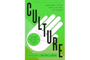 Culture: Leading Scientists Explore Civilizations, Art, Networks, Reputation, and the Online Revolution (Best of Edge Series)