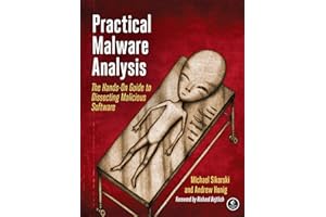 Practical Malware Analysis: The Hands-On Guide to Dissecting Malicious Software