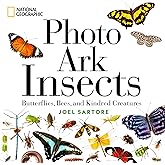 National Geographic Photo Ark Insects: Butterflies, Bees, and Kindred Creatures (The Photo Ark)