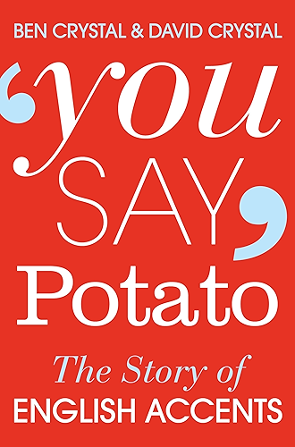 Download You Say Potato: The Story of English Accents (English Edition) PDF