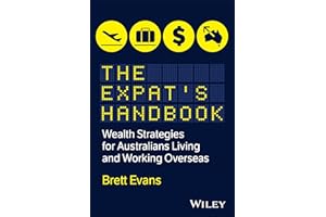 The Expat's Handbook: Wealth Strategies for Australians Living and Working Overseas