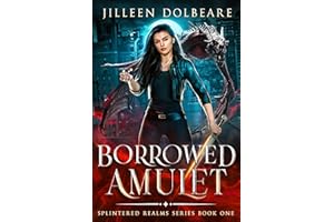 Borrowed Amulet: A Paranormal Women's Fiction Urban Fantasy (Splintered Realms Book 1)