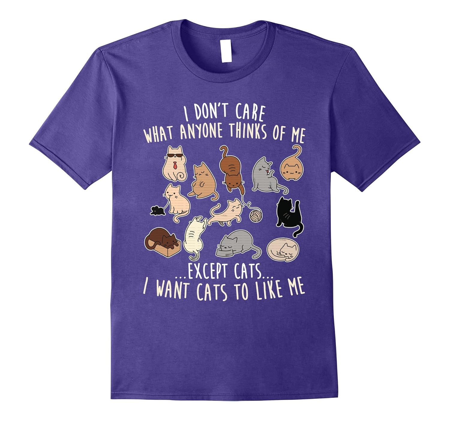 I Don't Care What Anyone Thinks Of Me Except Cats T Shirt-ANZ