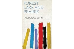 Forest, Lake and Prairie