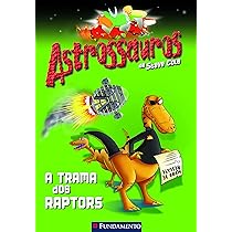 Astrossauros. A Trama dos Raptors Usado | Amazon.com.br