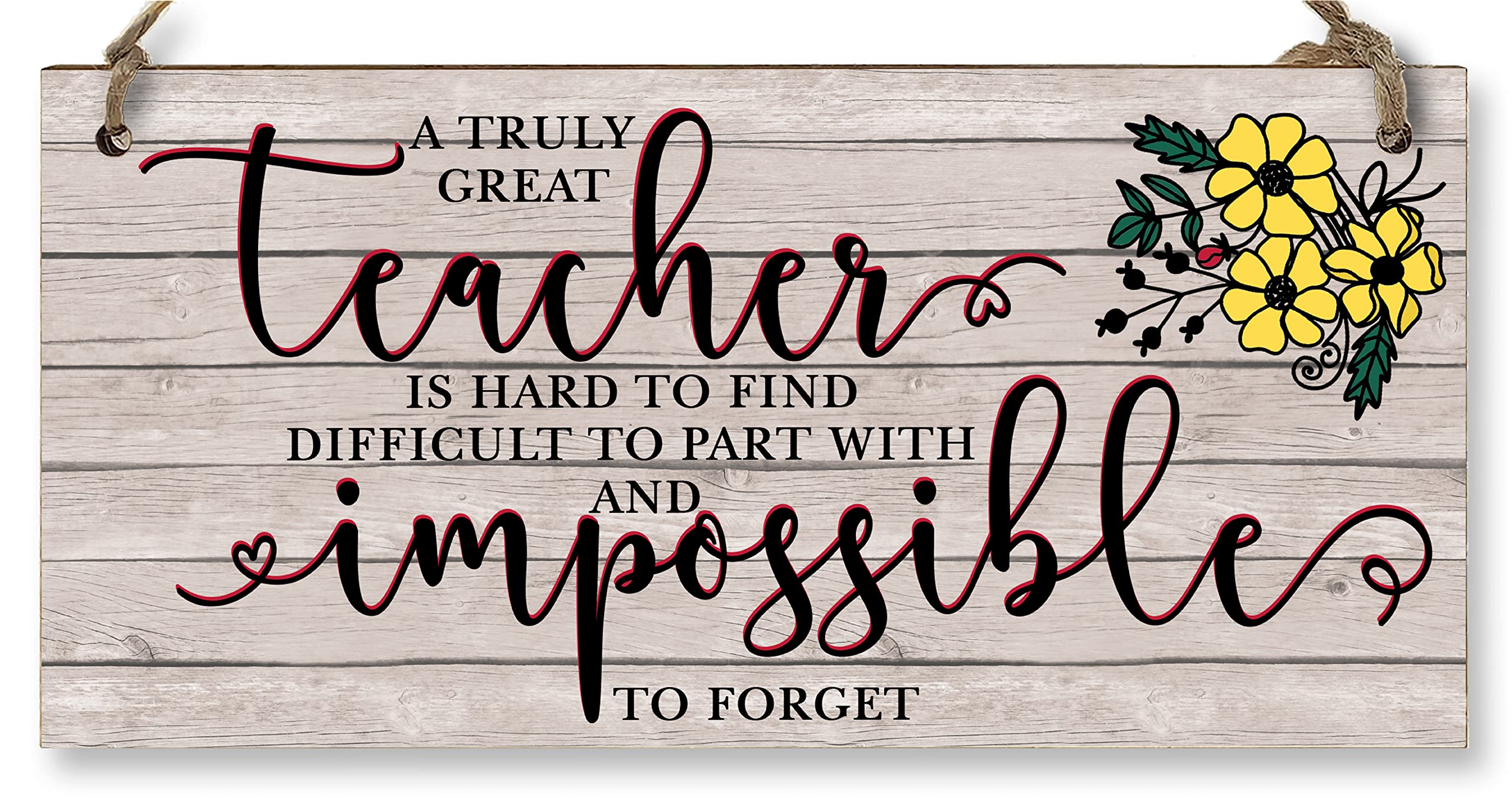Great Teacher Hard to Find Impossible to Forget Handmade Wooden Hanging Wall Plaque Gift Teacher Teaching Assistant End of Term