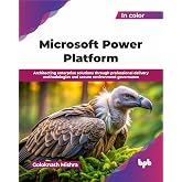 Microsoft Power Platform: Architecting enterprise solutions through professional delivery methodologies and secure environment governance (English Edition)