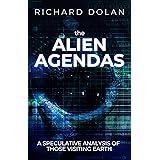 The Alien Agendas: A Speculative Analysis of Those Visiting Earth
