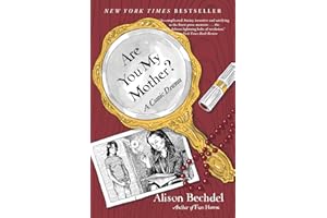 Are You My Mother?: A Comic Drama – A Poignant and Hilarious Graphic Memoir of Art, Mothers, and Healing