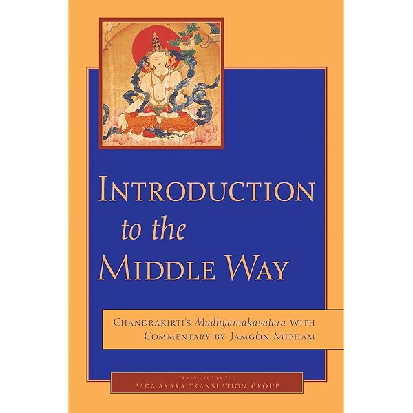 Introduction To The Middle Way Chandrakirti S Madhyamakavatara With Commentary By Ju Mipham Kindle Edition By Chandrakirti Padmakara Translation Group Religion Spirituality Kindle Ebooks Amazon Com