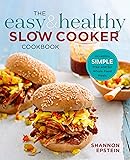 The Easy & Healthy Slow Cooker Cookbook: Incredibly