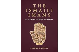 The Ismaili Imams: A Biographical History