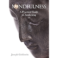 Mindfulness: A Practical Guide to Awakening
