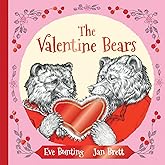 The Valentine Bears Gift Edition: A Cozy Story About Celebrating Winter for Children (Ages 0-3)―Perfect for Valentine's Day Fun (Holiday Classics)