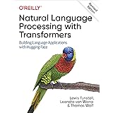 Natural Language Processing with Transformers, Revised Edition
