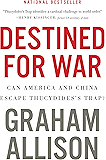 Destined for War: Can America and China Escape Thucydides's Trap?