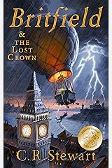 Britfield and the Lost Crown (Britfield Series Book 1) Kindle Edition