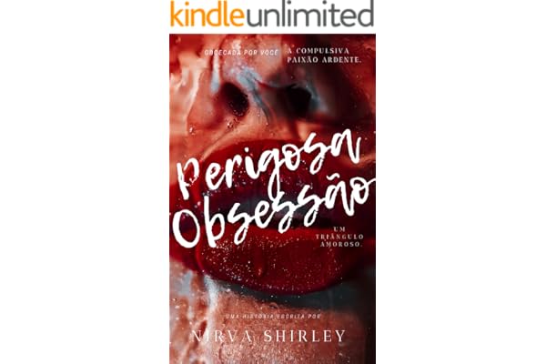 Perigosa Obsessão: Edicão KIndle.