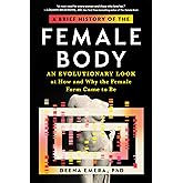 A Brief History of the Female Body: An Evolutionary Look at How and Why the Female Form Came to Be