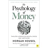 The Psychology of Money: Timeless lessons on wealth, greed, and happiness