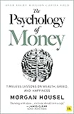 The Psychology of Money: Timeless lessons on