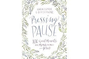 Pressing Pause: 100 Quiet Moments for Moms to Meet with Jesus – 100 Daily Devotions Encourage Your Heart and Start Your Day Right – The Perfect Devotional Gift for Mom