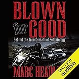 Blown for Good: Behind the Iron Curtain of