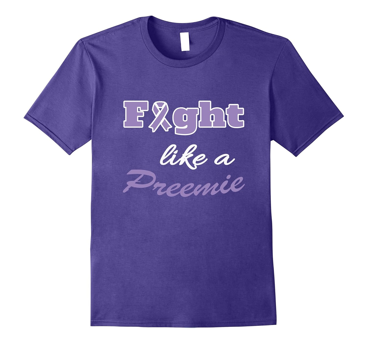 Premature Birth Awareness Month T-Shirt Fight like a Preemie-ANZ