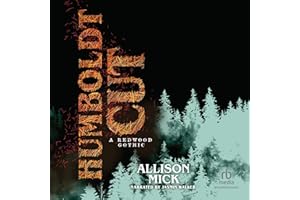 Humboldt Cut: A Redwood Gothic