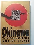Okinawa: The Last Battle of World War II