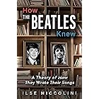 How The Beatles Knew: A Theory of How They Wrote Their Songs