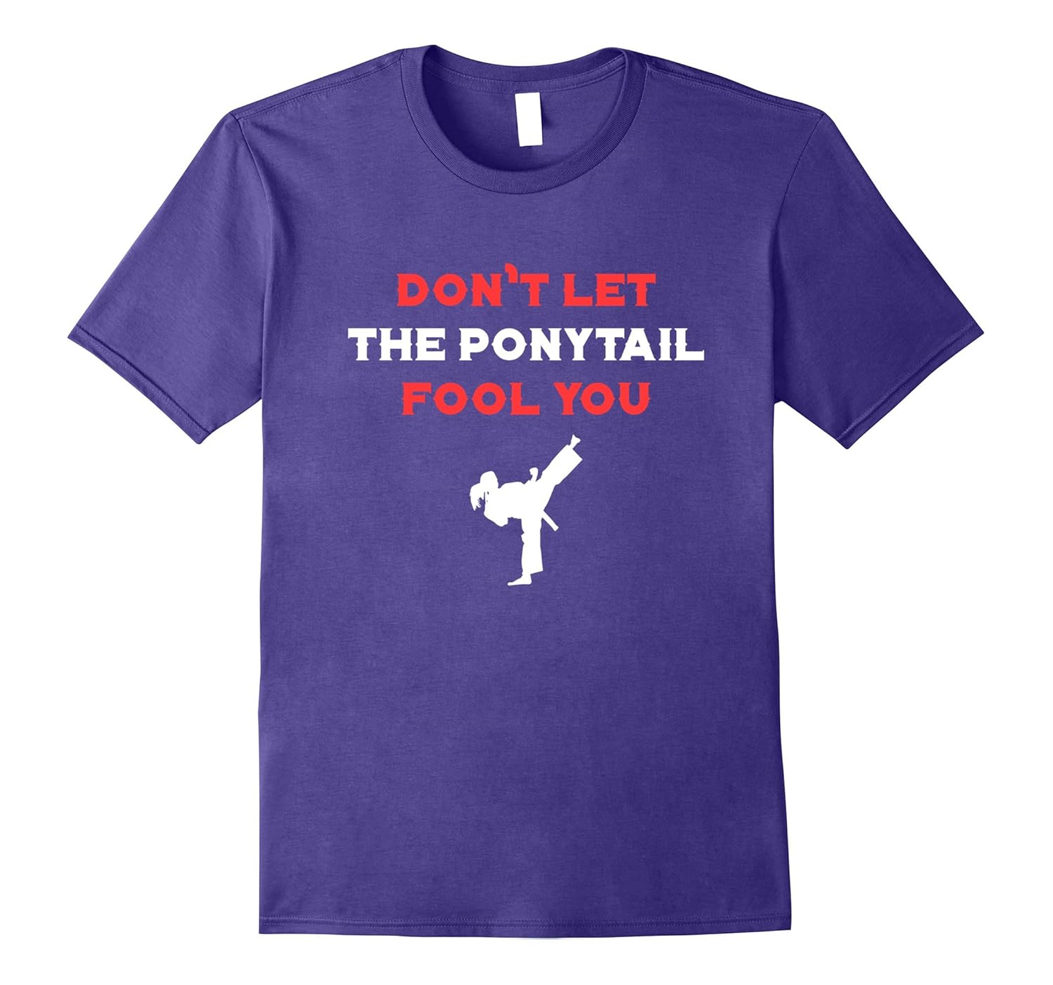 Don't Let Ponytail Fool You Karate Judo Tae Kwon Do Gift-ANZ