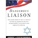 Dangerous Liaison : The Inside Story of the Covert United States-Israeli Relationship