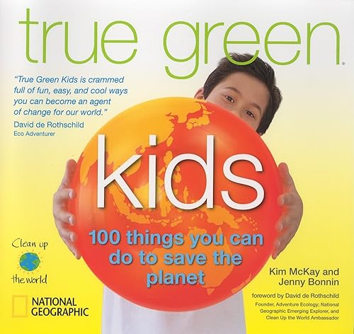 Download True Green Kids: 100 Things You Can Do to Save the Planet PDF