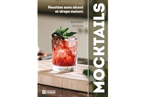 Mocktails: Recettes sans alcool et sirops maison (NON CLASSE) (French Edition)