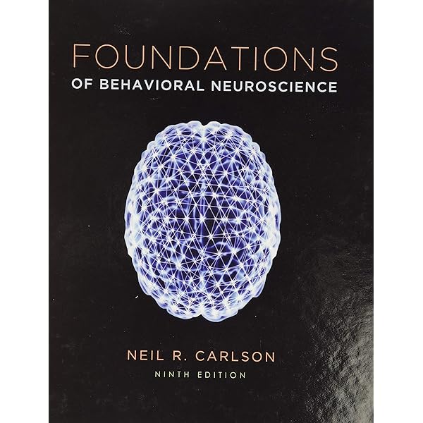 Foundations of Behavioral Neuroscience (paper): Carlson, Neil