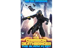 The Black Fleet: An Epic Space Opera/Time Travel Adventure (The Crimson Deathbringer Series Book 3)