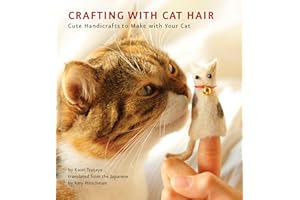 Crafting with Cat Hair: Cute Handicrafts to Make with Your Cat